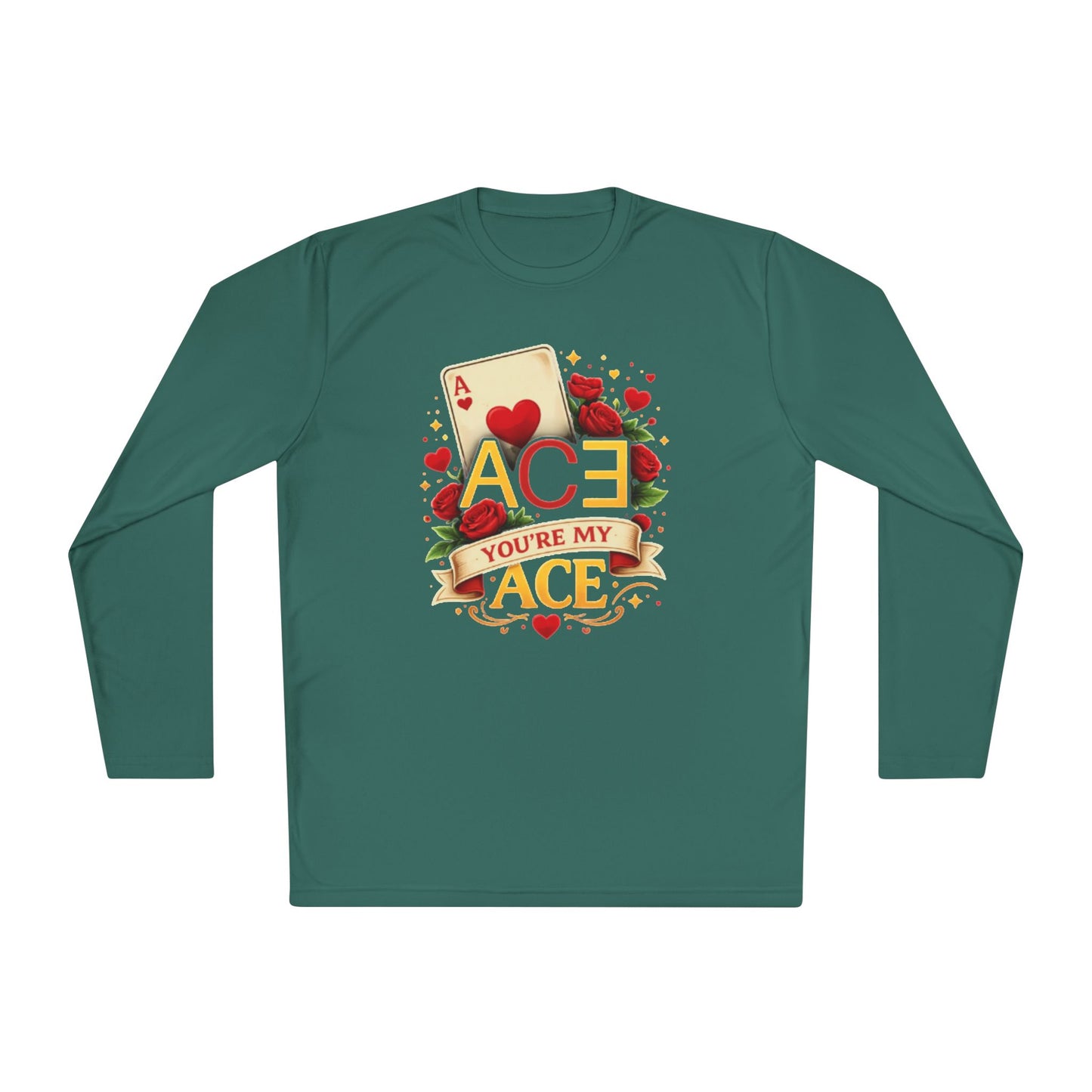 You're my ACE of Hearts long sleeve shirt