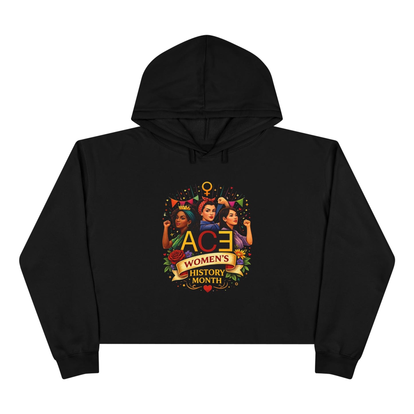 Women’s History Month Crop Hoodie — ACE Empowered Graphic