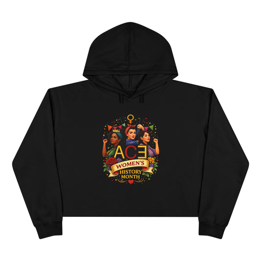Women’s History Month Crop Hoodie — ACE Empowered Graphic