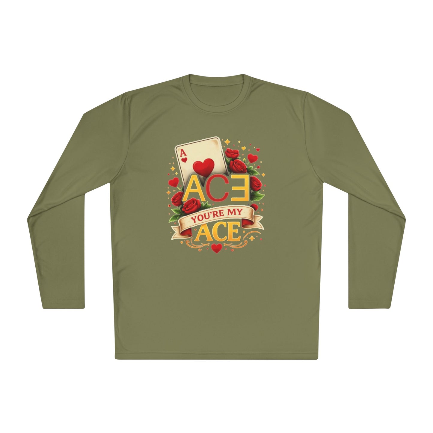 You're my ACE of Hearts long sleeve shirt