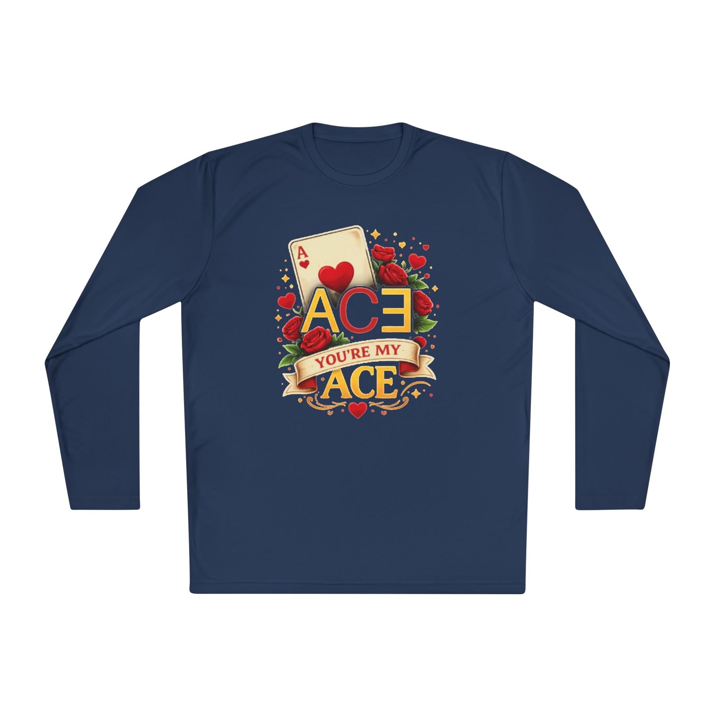 You're my ACE of Hearts long sleeve shirt